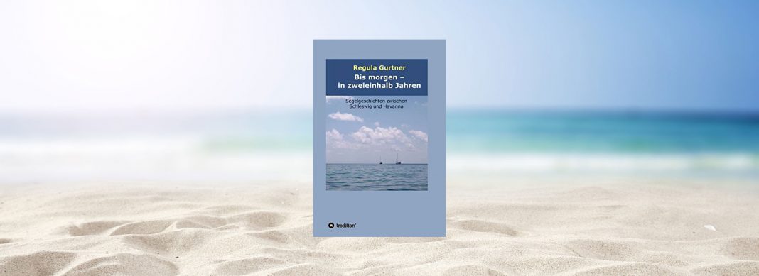 blauwasser_bis_morgen_in_zweieinhalb_jahren_gurtner_header